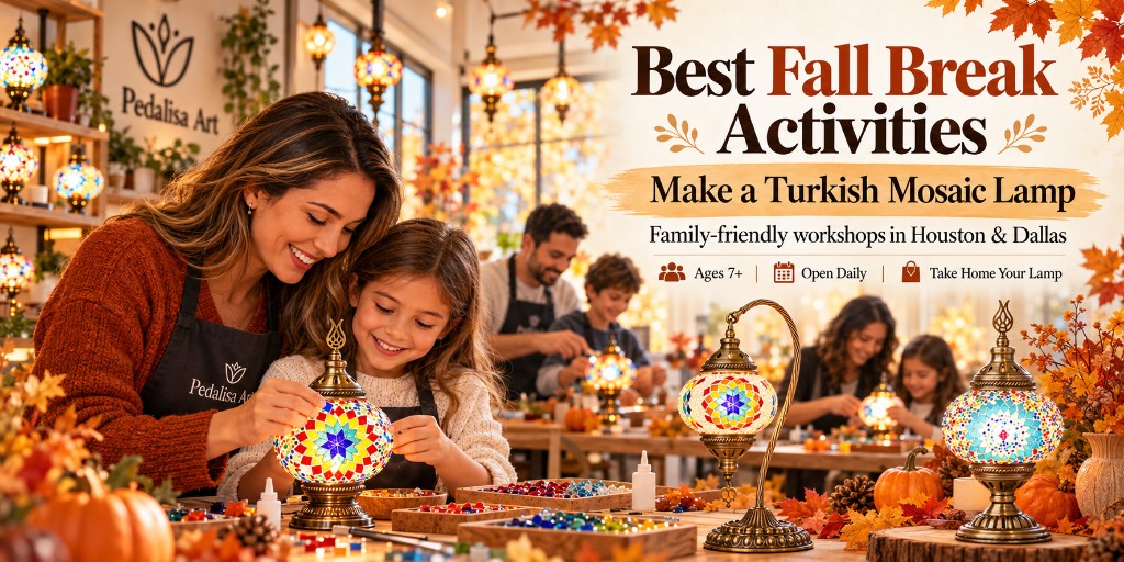 Fall break activities in Houston and Dallas: families making Turkish mosaic lamps at Pedalisa Art, ages 7+, open daily