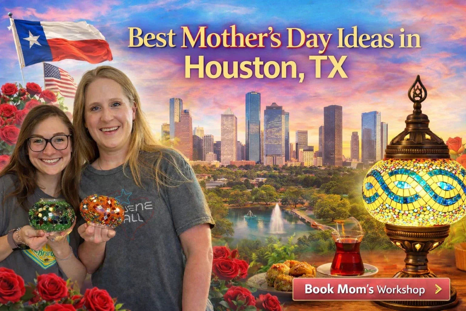 Best Mother's Day Ideas in Houston, TX