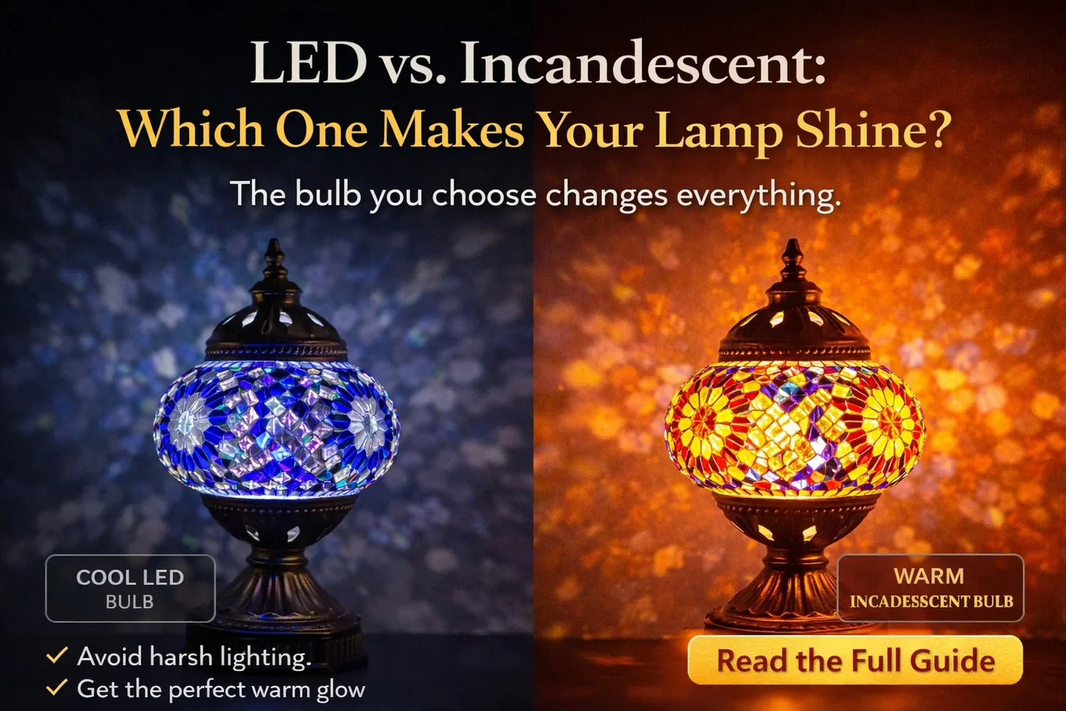 The Ultimate Turkish Lamp Bulb Guide: LED vs. Incandescent